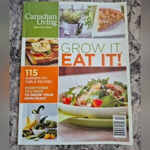 Canadian Living Special Issue - Grow It, Eat It!